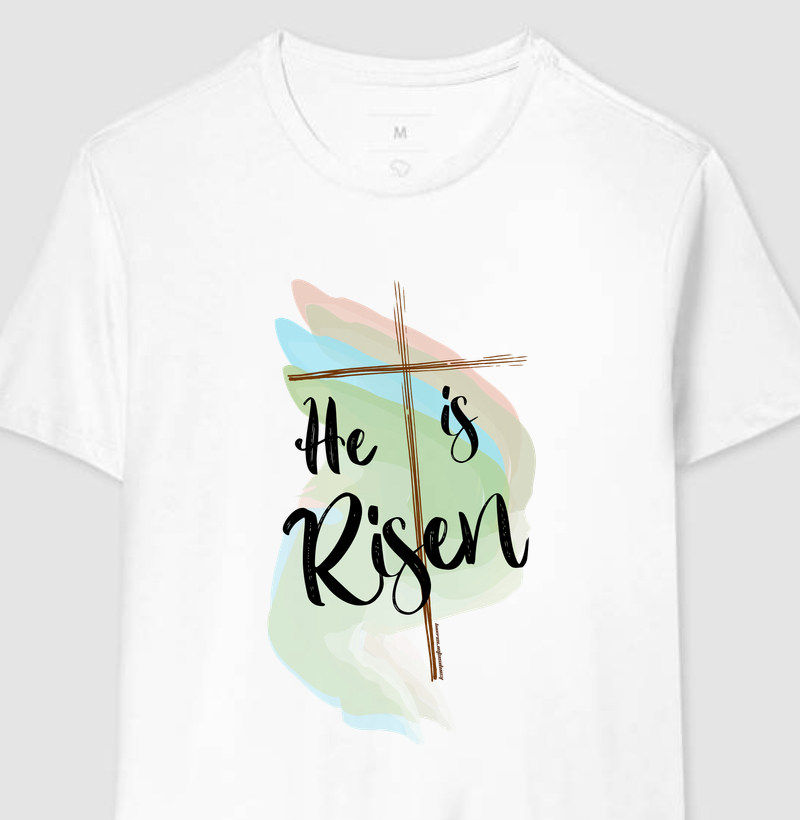 Camiseta Premium | He is Risen (Ele Ressuscitou)