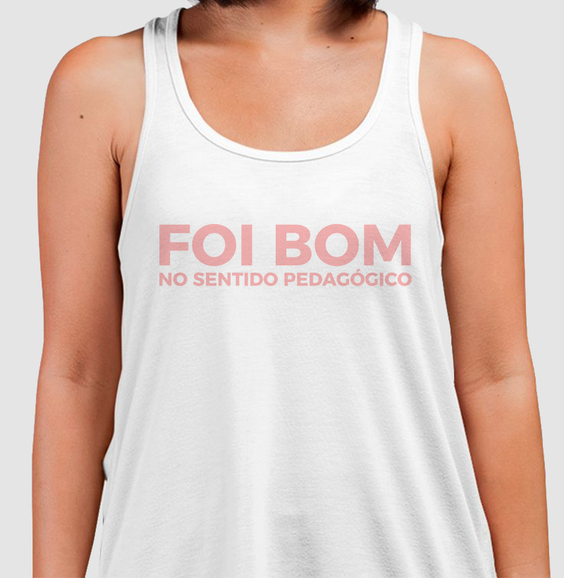 FOI BOM (no sentido pedagógico)