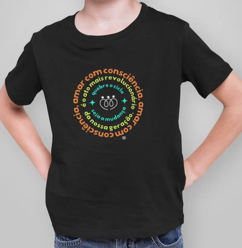 Amar com consciência é o ato mais revolucionário da nossa geração Infantil
