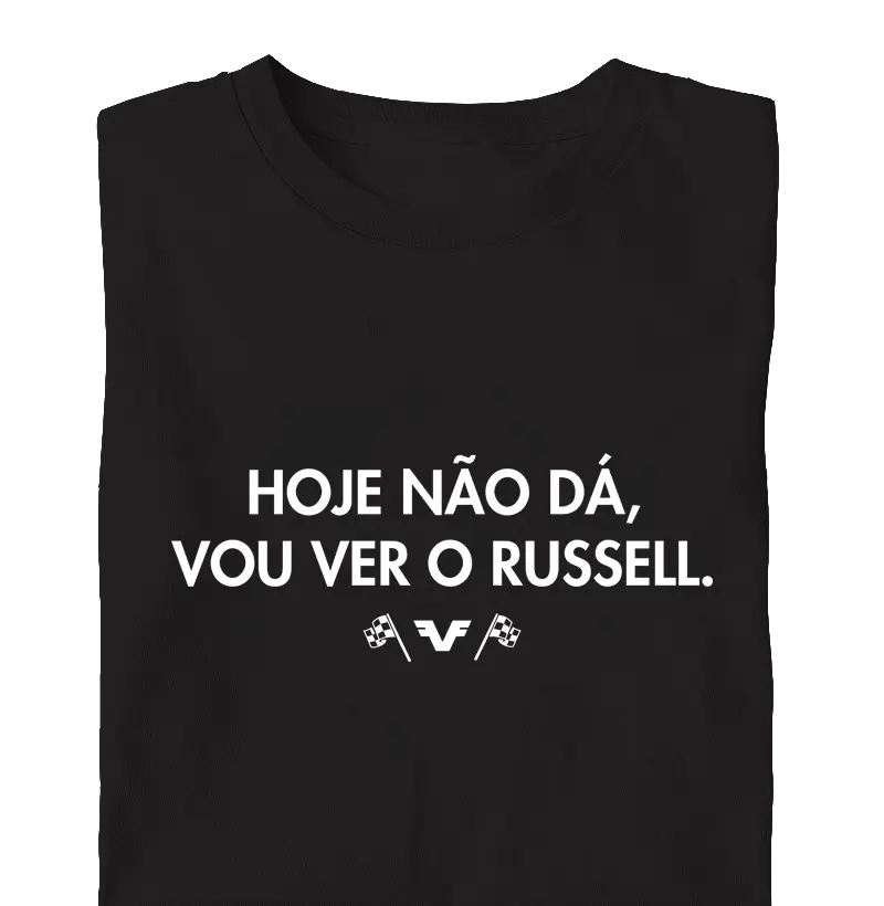 Camiseta Hoje Não Dá, Vou Ver o Russel.