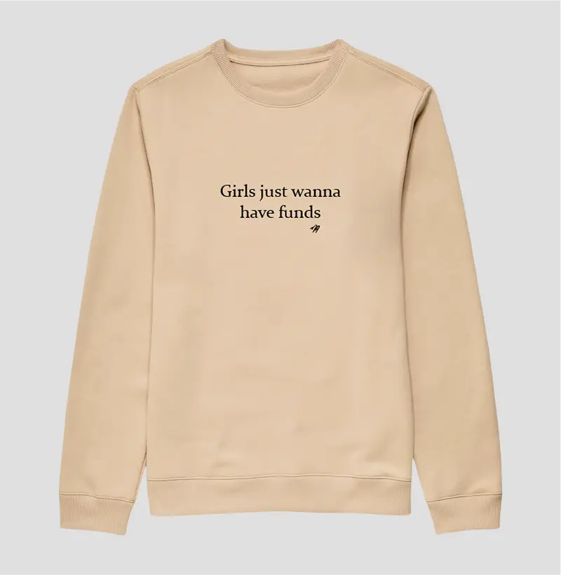 Girls Just Wanna Have Funds