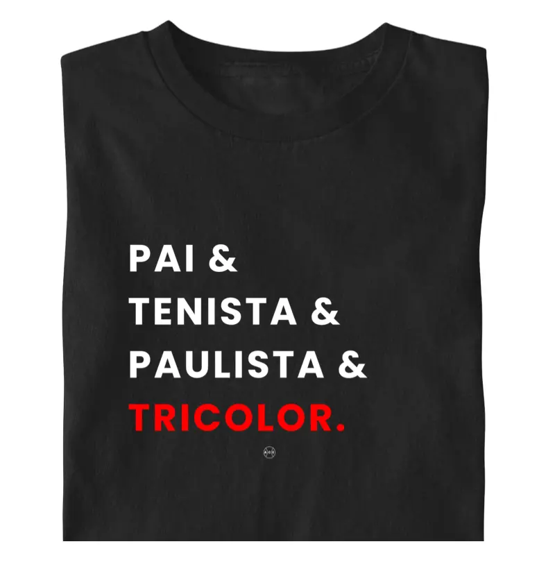 Pai & Tenista & Paulista & Tricolor