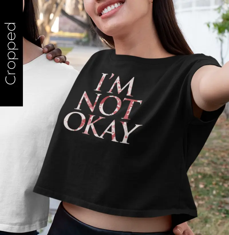 I'M NOT OKAY