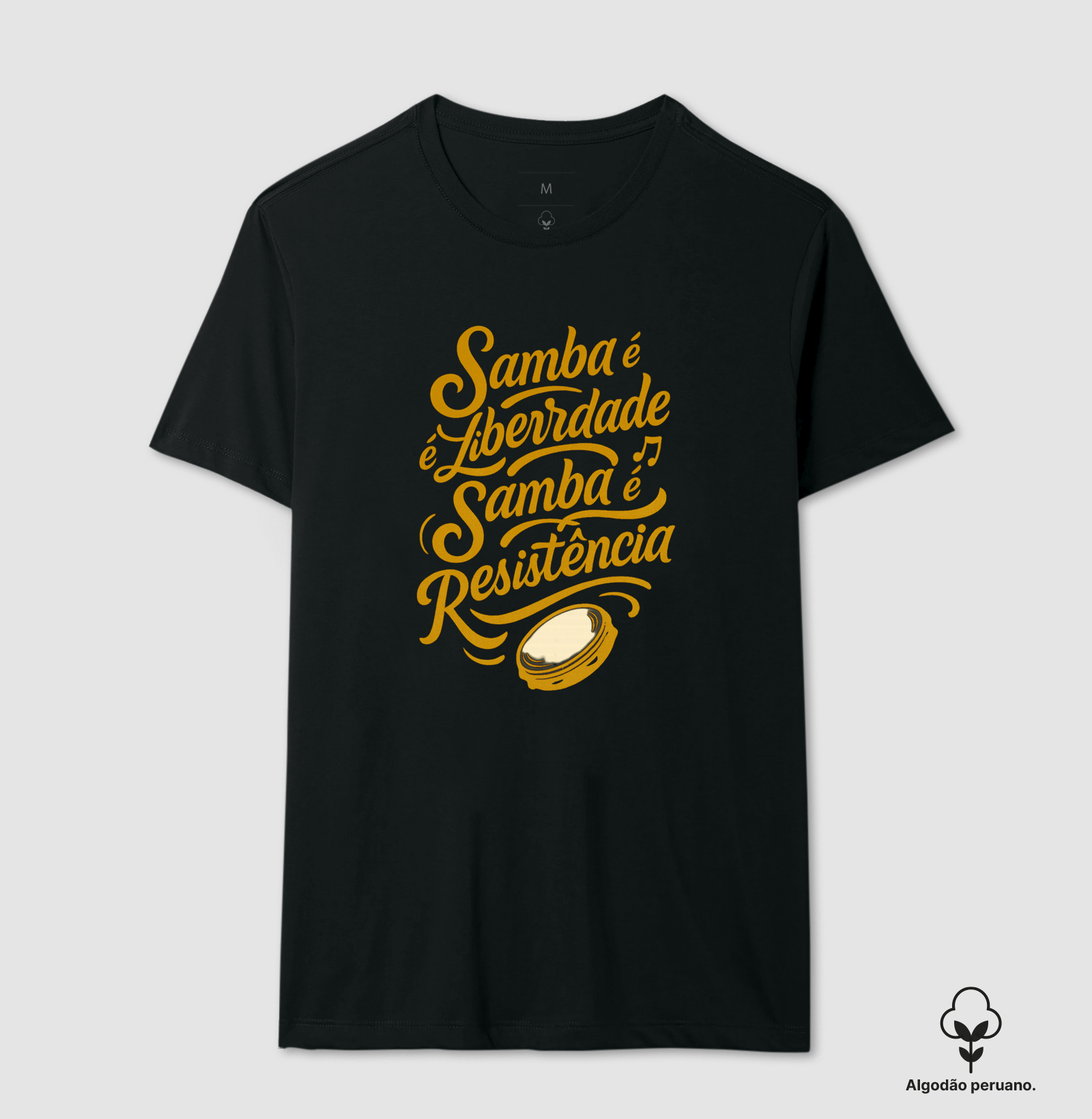 Camiseta Original Samba é Liberdade Samba é Resistência