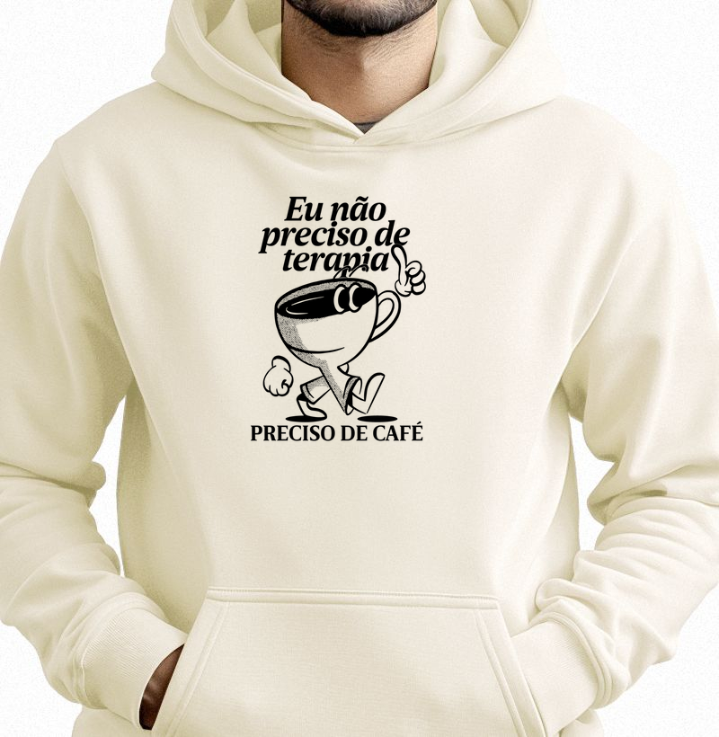 Hoodie Moletom - Não Preciso de Terapia