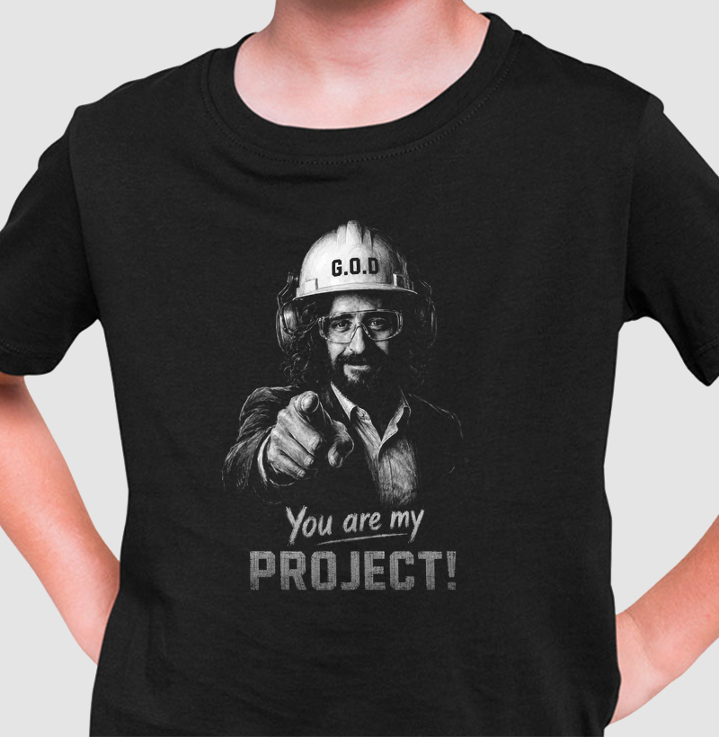 You Are My Project - Camiseta Infantil