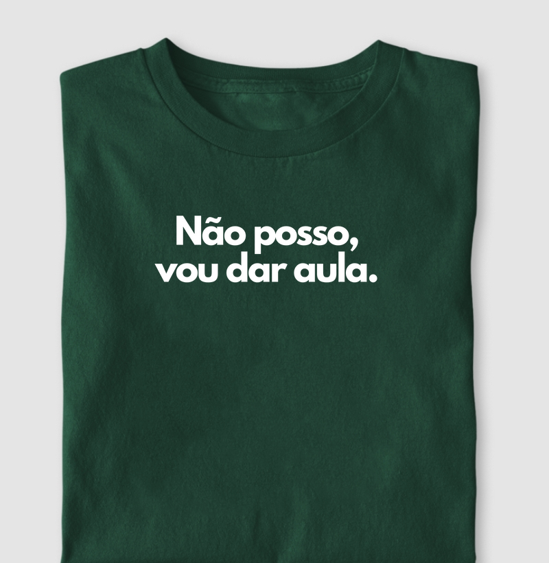 Não posso, vou dar aula.