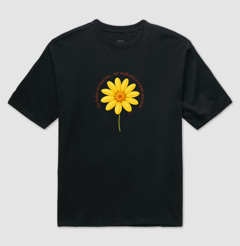 Madrasta, Minha Maior Riqueza - Camiseta Oversized