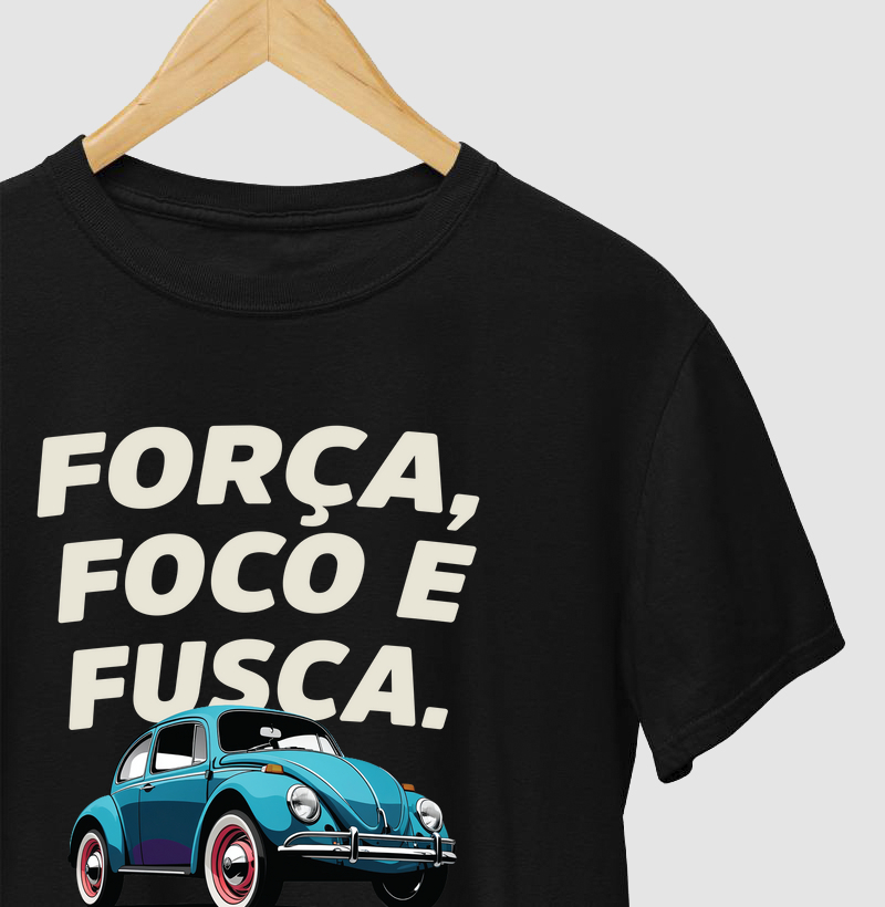 FORÇA FOCO E FUSCA