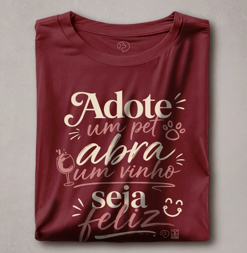 Adote um Pet, Abra um Vinho, Seja Feliz