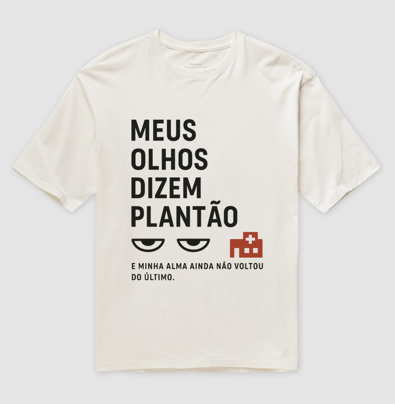 Meus olhos dizem plantão, e minha alma ainda não voltou do último