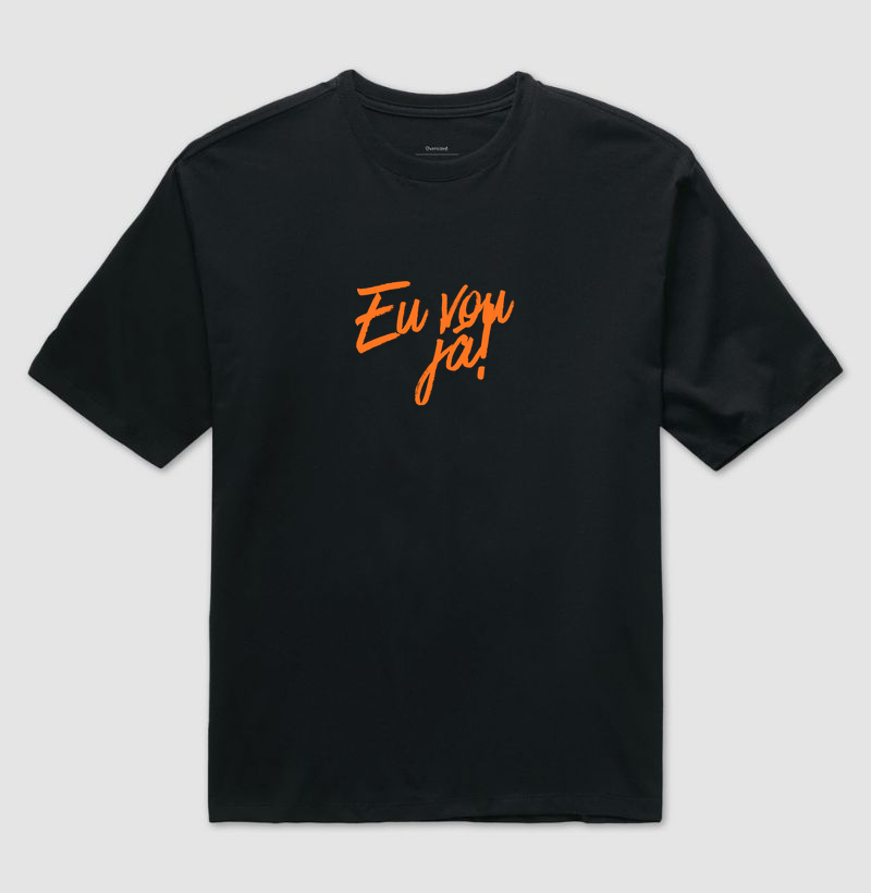 Eu vou já!