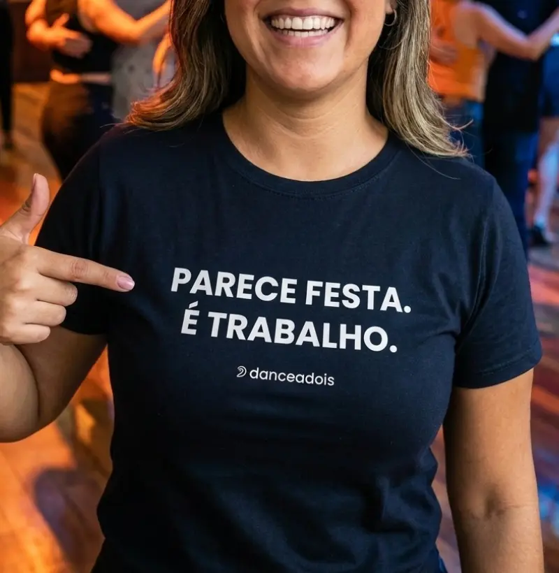 Parece Festa. É trabalho.