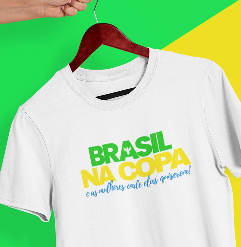 Brasil na copa e as mulheres onde elas quiserem