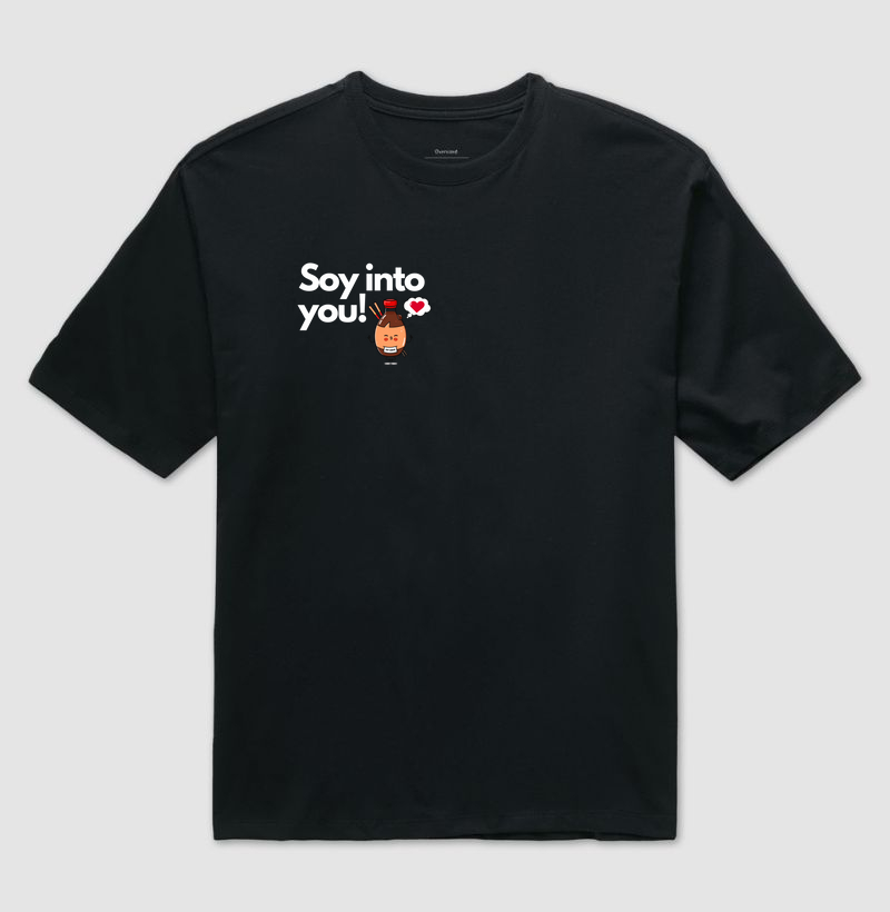 Soy into you!