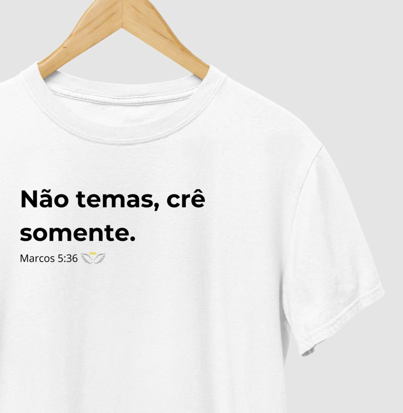Camiseta Feminina e Masculina Marcos 5:36