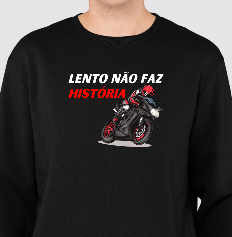 Lento não faz história