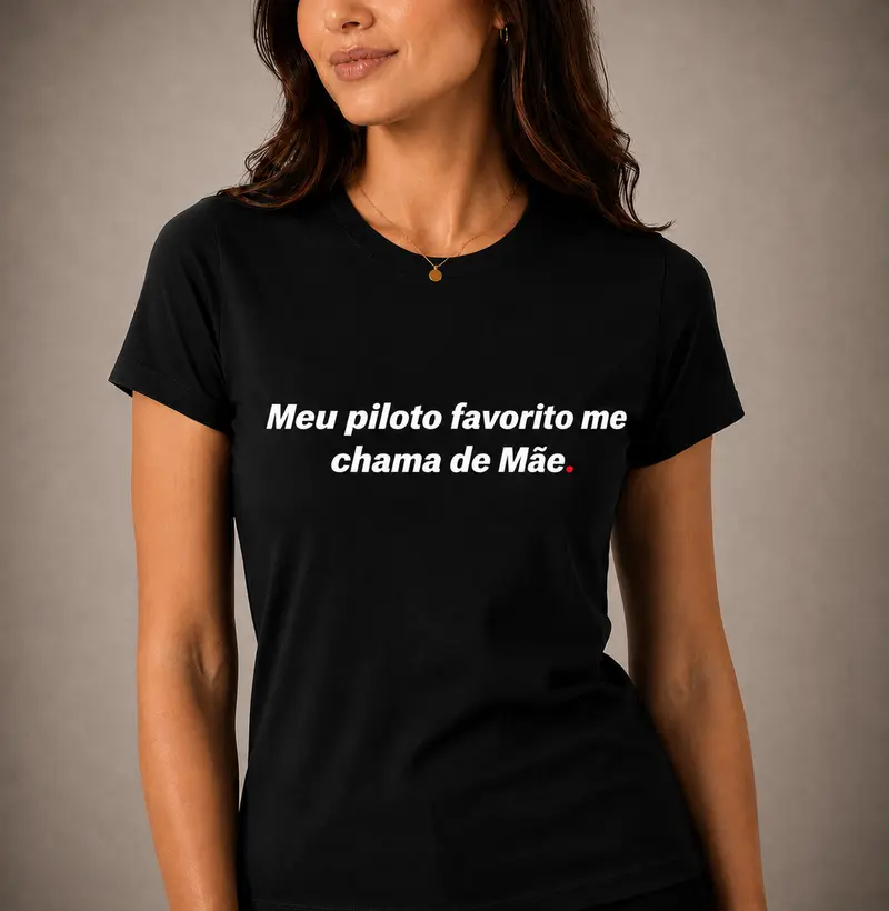 Meu Piloto Favorito me chama de Mãe
