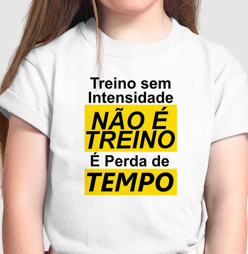 Camiseta Infantil Treino sem Intensidade