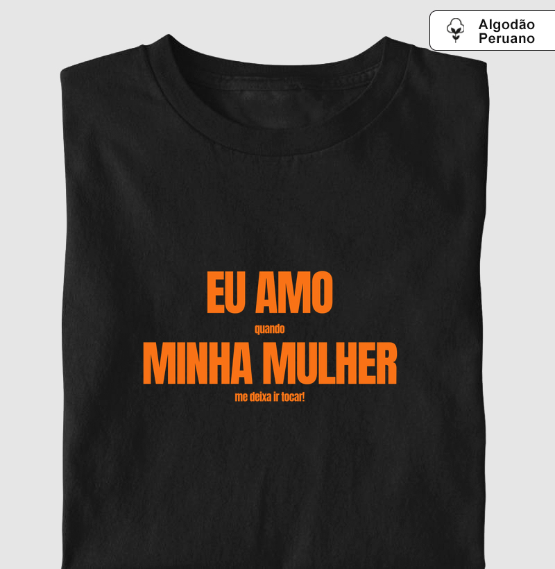 EU AMO QUANDO MINHA MULHER ME DEIXA IR TOCAR