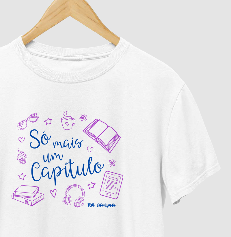 Camiseta Só Mais um Capítulo