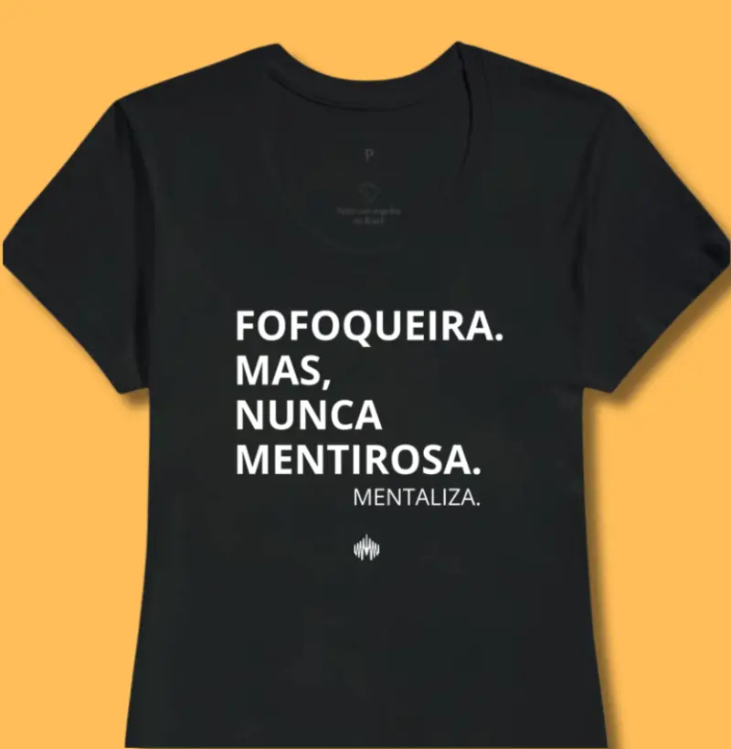 Fofoqueiro(a). Mas, nunca mentiroso(a).