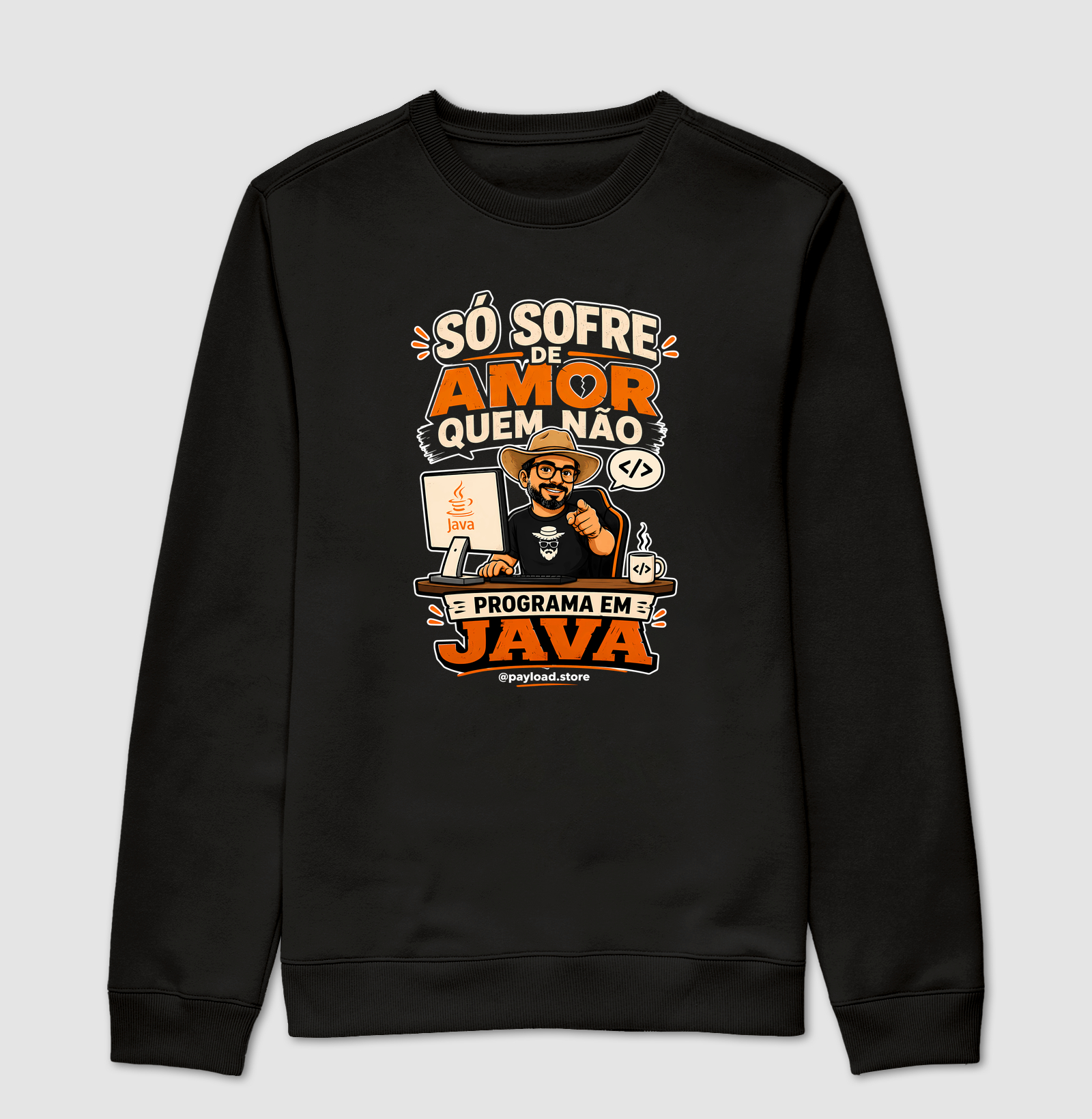 Só Sofre de Amor Quem Não Programa em Java (Dark Mode)— Coleção Matuto Programador