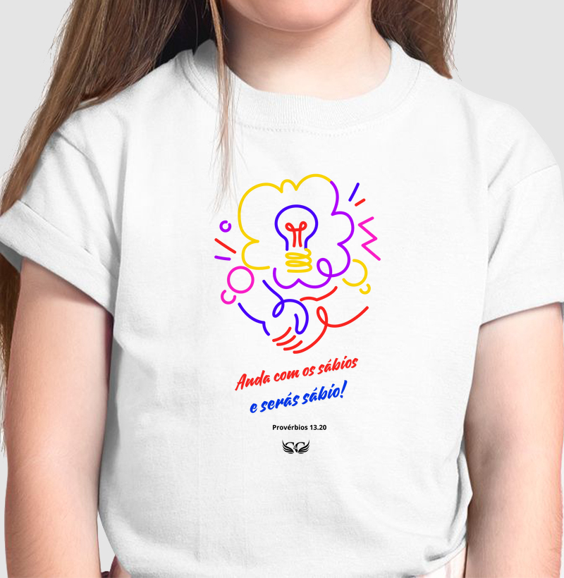 Camiseta Infantil Personalizada Anda com os Sábios. Pv 13.20