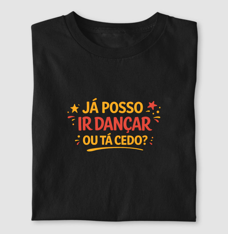 Já posso ir dançar ou tá cedo?