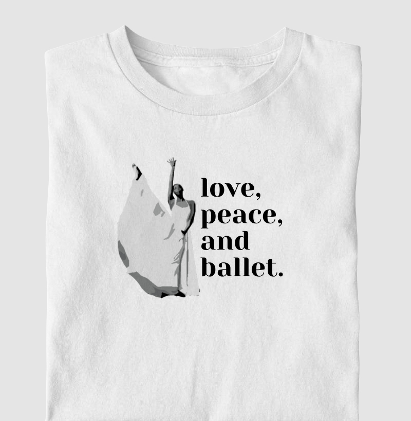 Love, peace, and ballet.