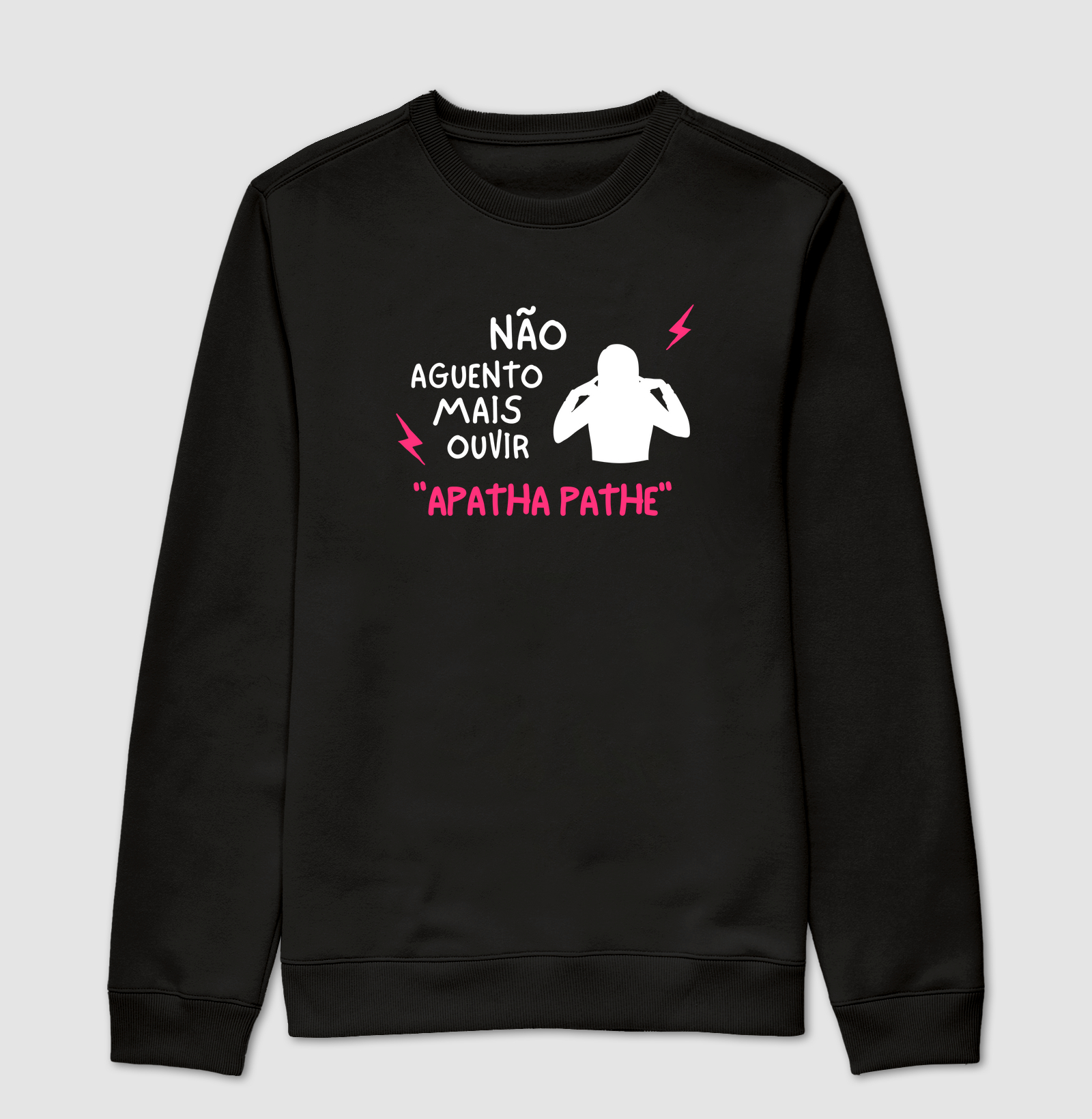 Não Aguento Mais Ouvir "APATHA PATHE"