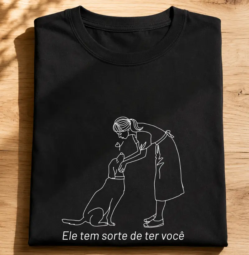 Ele tem sorte de ter você