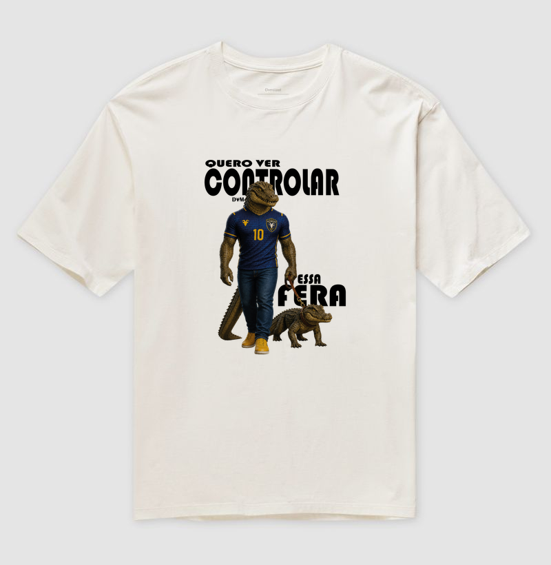 Especial Dia dos Pais (pet) - Camiseta Oversized Quero Ver Controlar Essa Fera