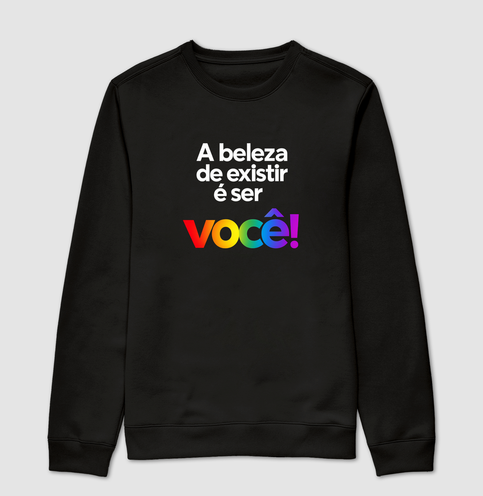 A beleza de existir é ser você!