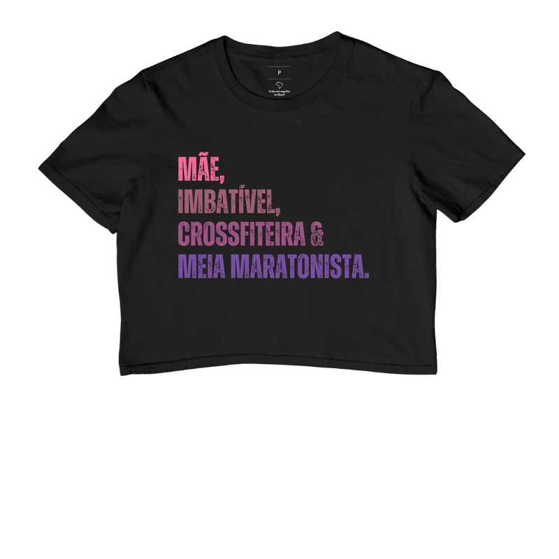 Camiseta Meia Maratonista - Mãe, Imbatível, Crossfiteira & Meia Maratonista