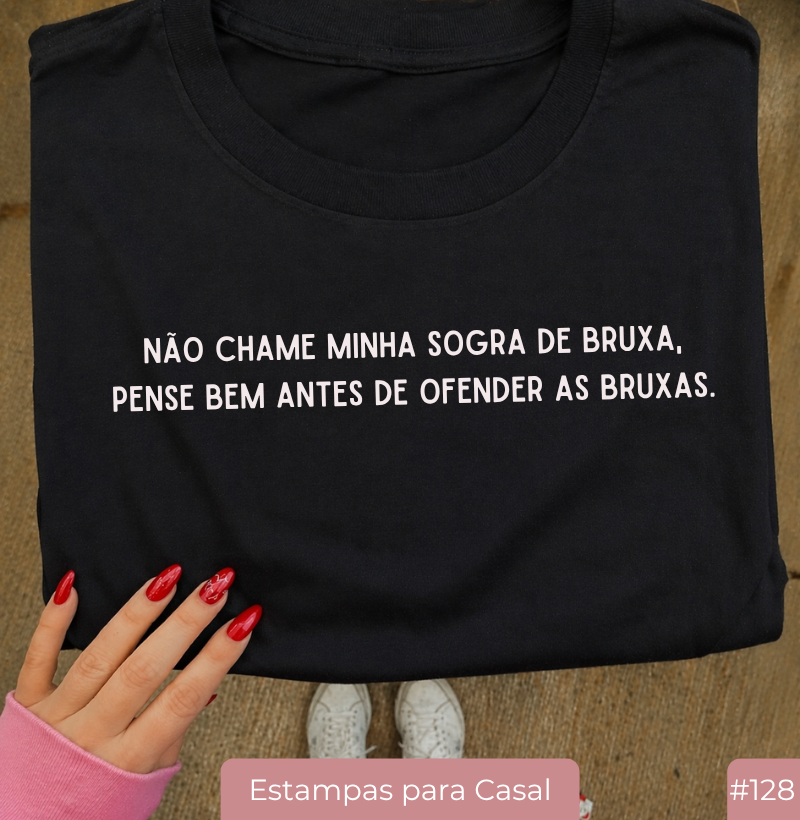 Camiseta #128 “Não Ofenda as Bruxas”