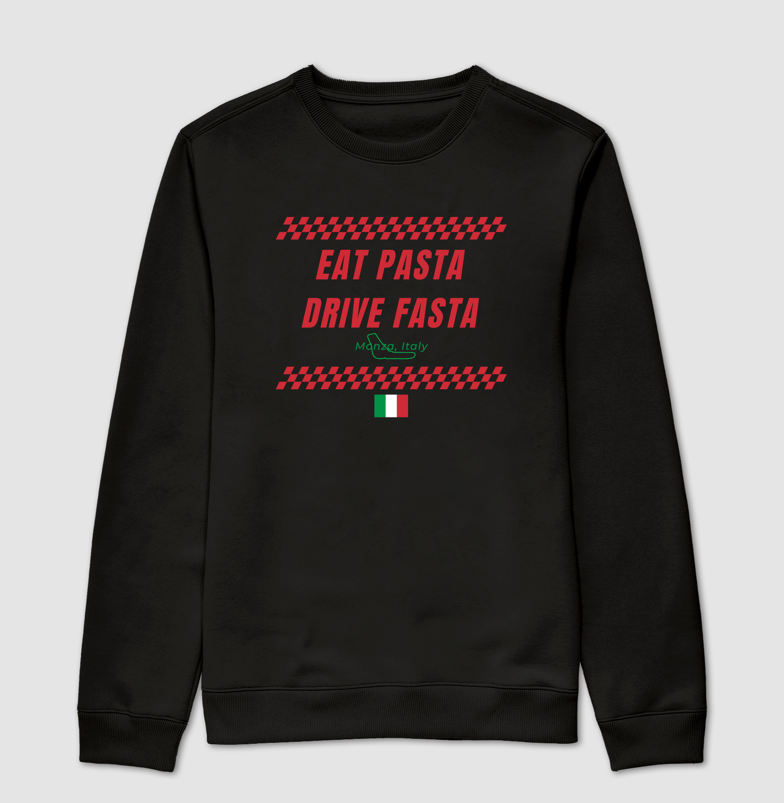 Eat Pasta Drive Fasta - Suéter Moletom