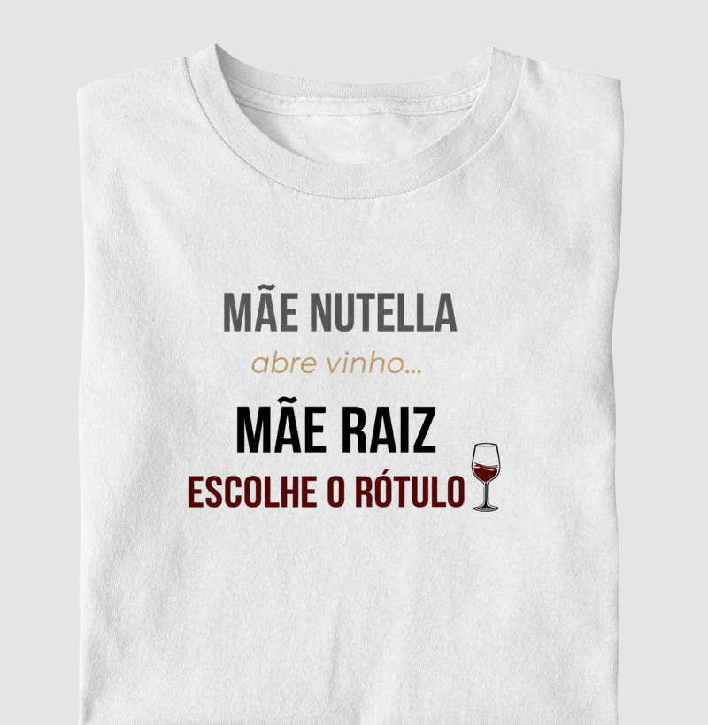Camiseta Vinho - Mãe Nutella x Mãe Raiz