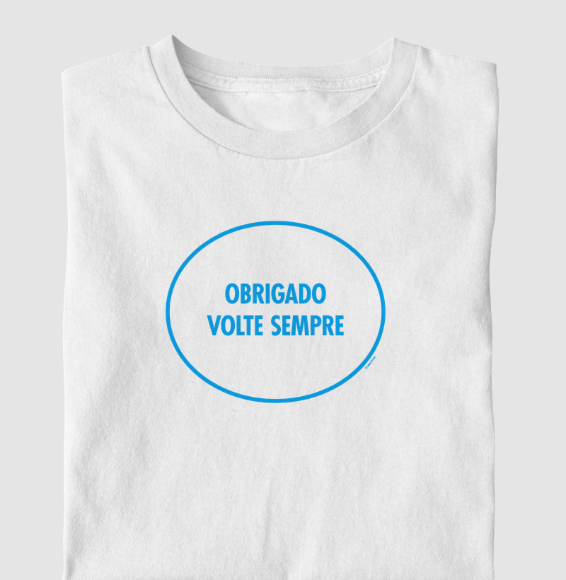 Camiseta Obrigado Volte Sempre