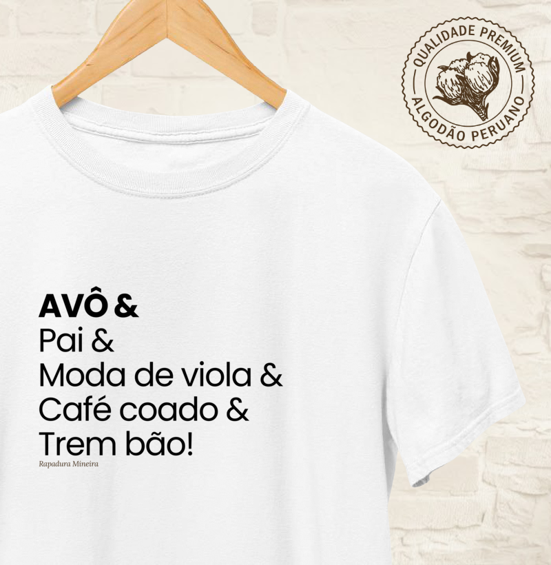 AVÔ & Pai & Moda de viola & Café coado & Trem bão!