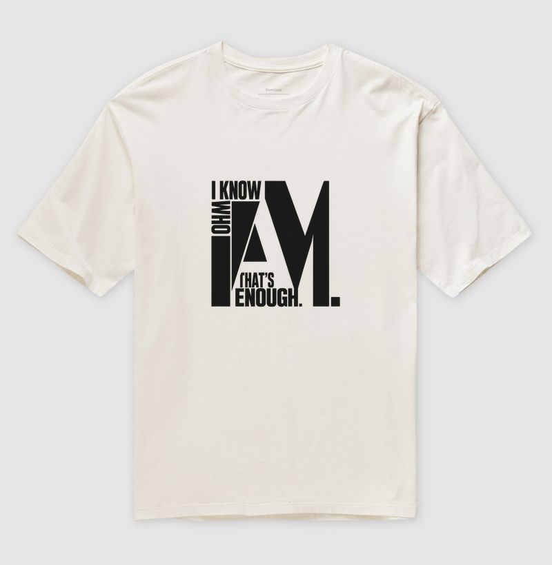 I KNOW WHO I AM - Camiseta Oversized