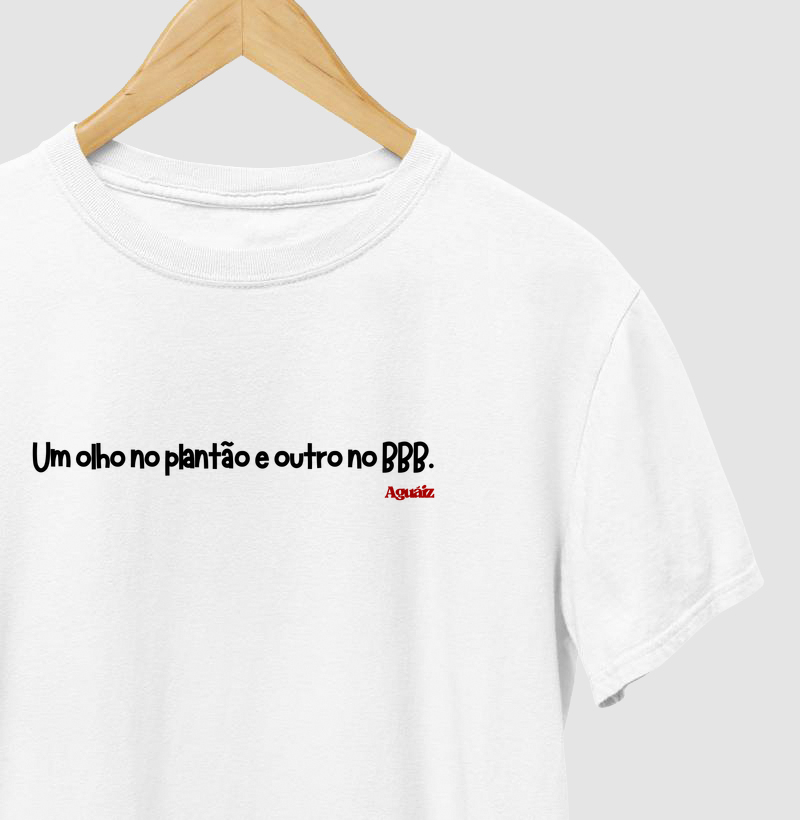 Um olho no plantão e outro no BBB