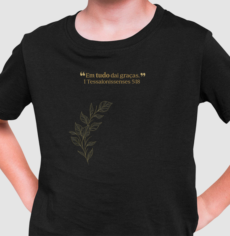 Camiseta Infantil Em tudo dai Graças