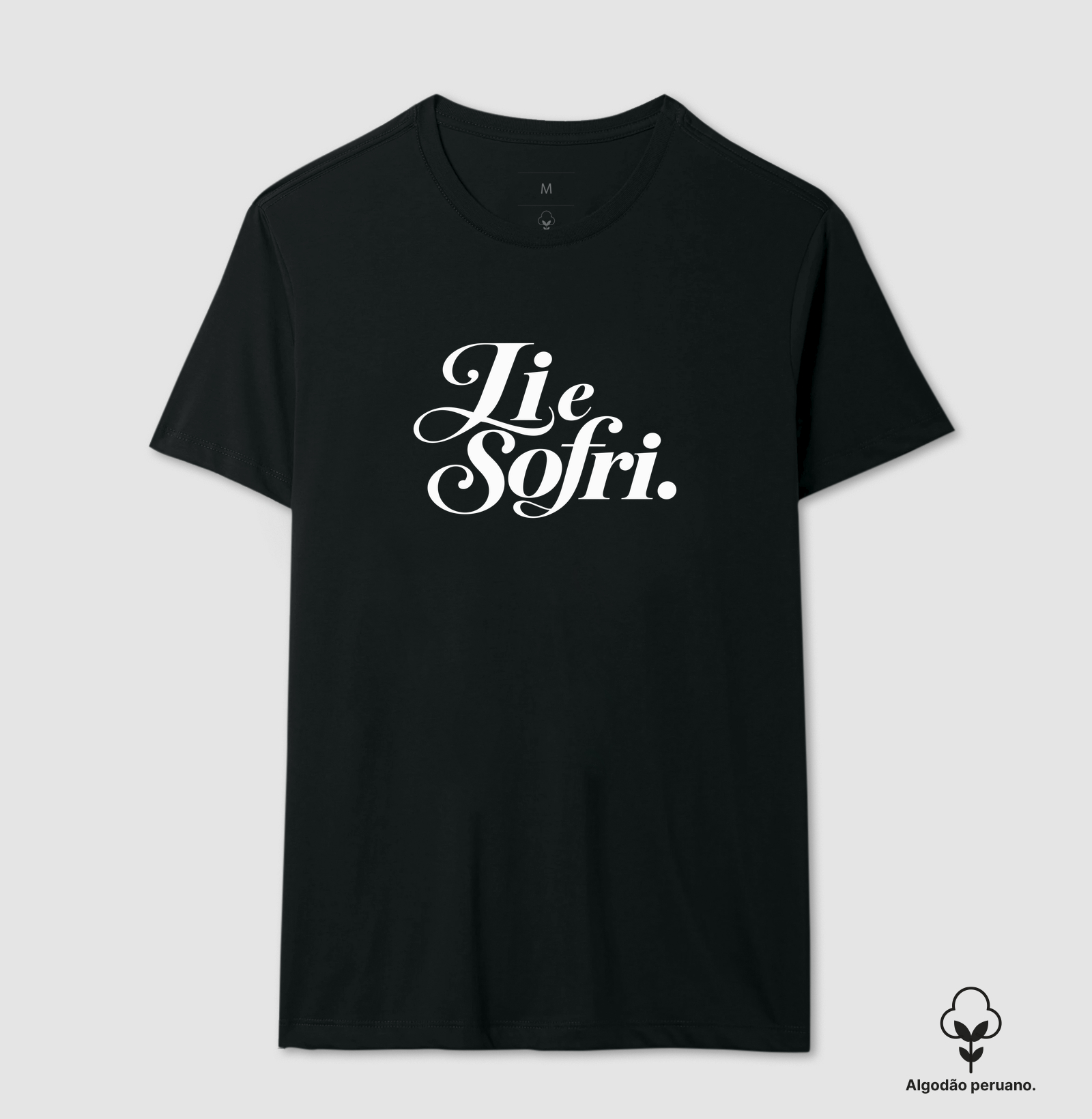 Li e Sofri - Camiseta Algodão Peruano