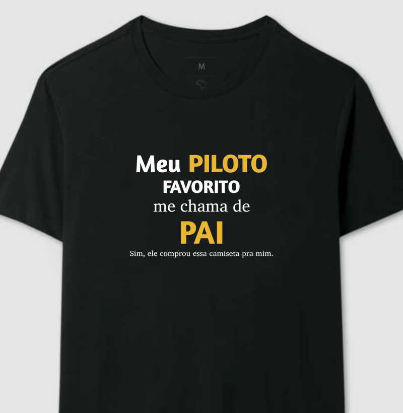 Camiseta Meu Piloto Favorito me chama de Pai