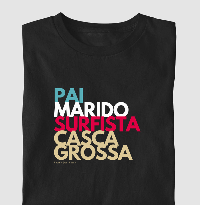 Pai Marido Surfista Casca Grossa