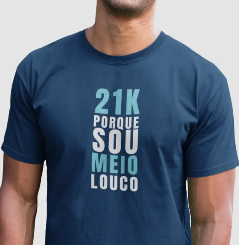 21K Porque sou meio louco