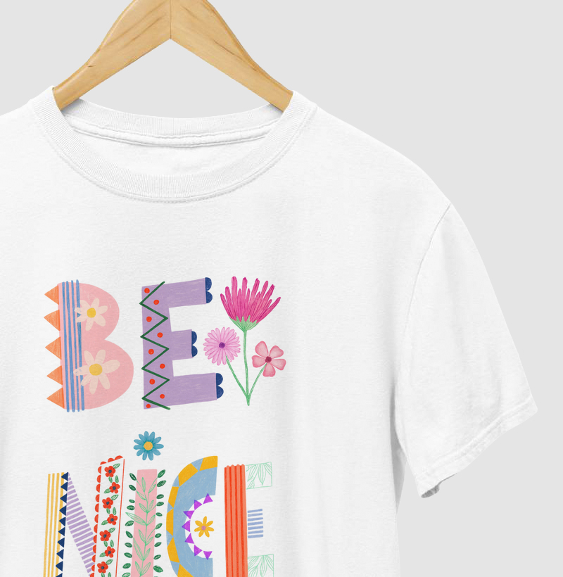 Camiseta Be Nice Flower