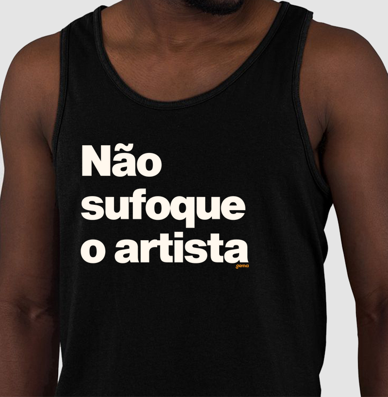 Não sufoque o artista