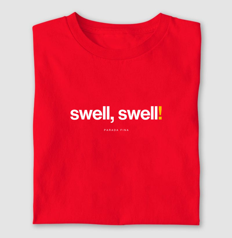 swell, swell!